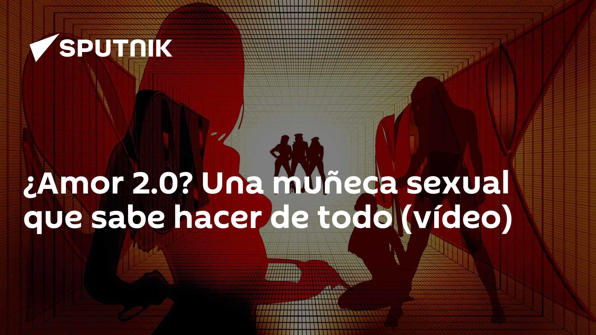 Amor 2.0? Una muñeca sexual que sabe hacer de todo (vídeo) - 04.04.2017,  Sputnik Mundo