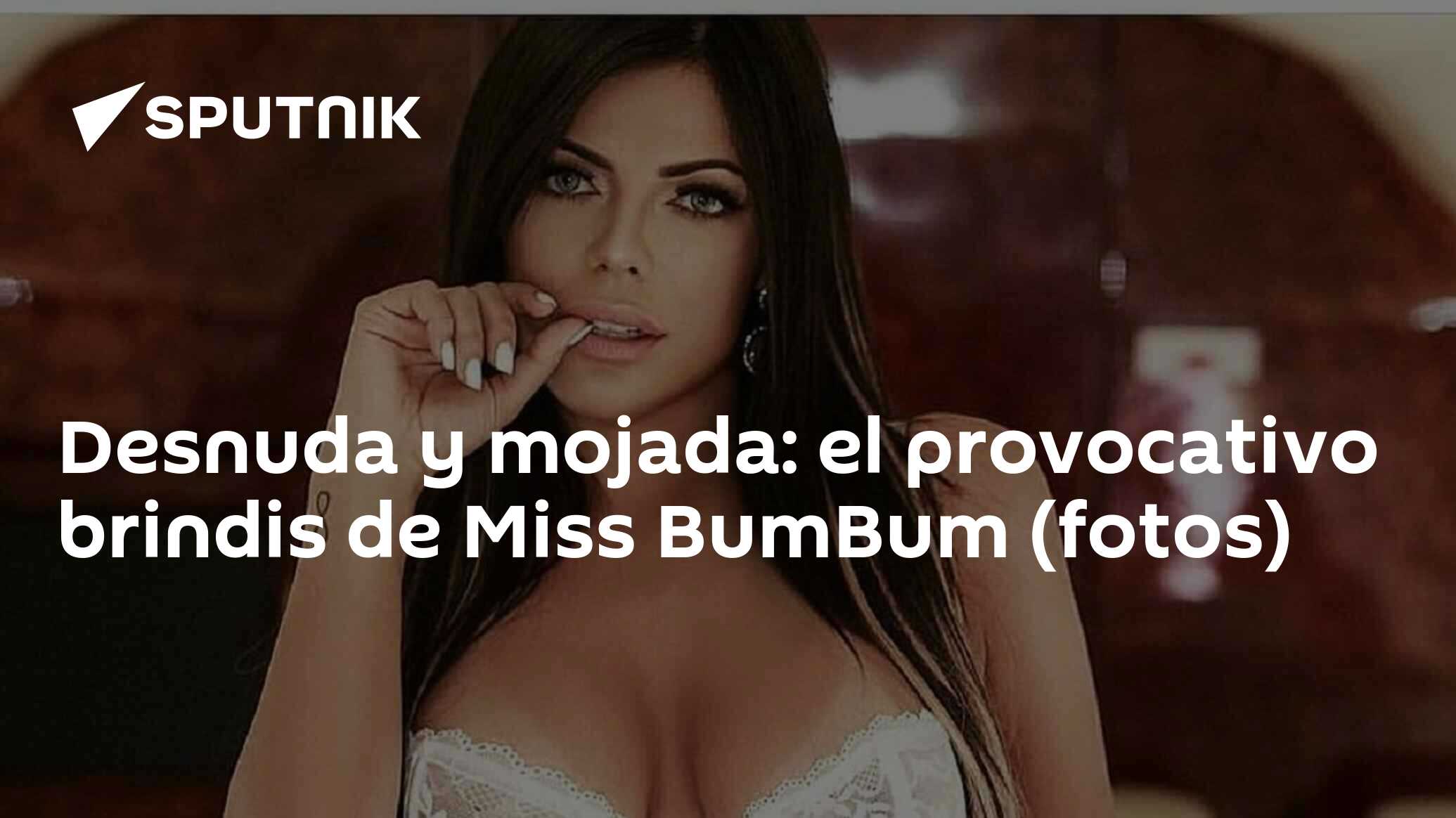 Desnuda y mojada: el provocativo brindis de Miss BumBum (fotos) -  02.08.2017, Sputnik Mundo