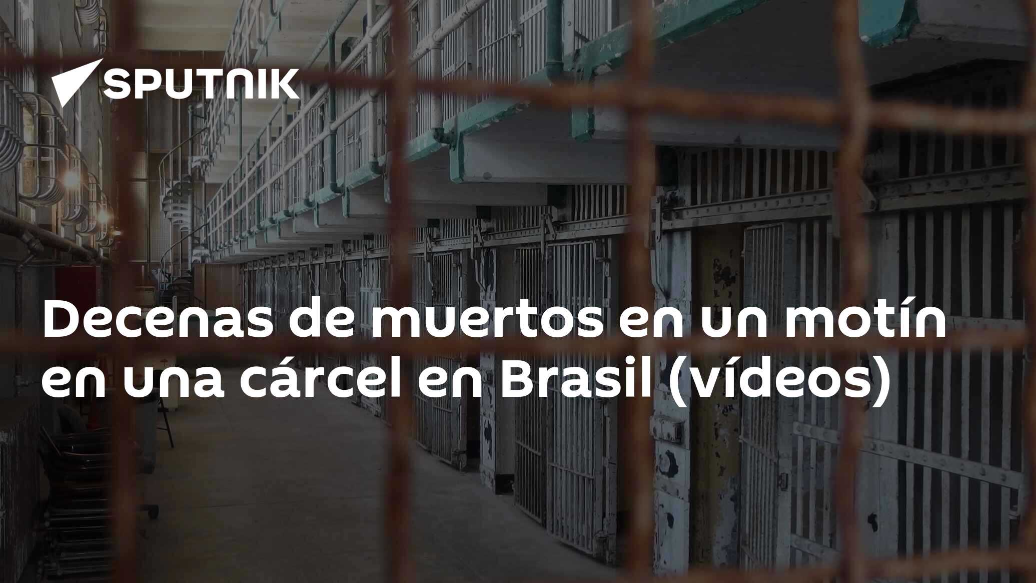 Decenas de muertos en un motín en una cárcel en Brasil (vídeos) -  29.07.2019, Sputnik Mundo