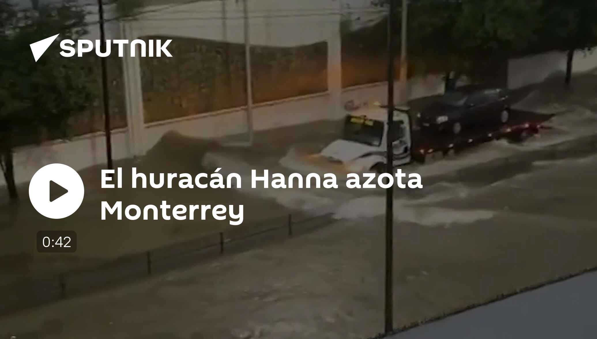 El huracán Hanna azota Monterrey - 28.07.2020, Sputnik Mundo