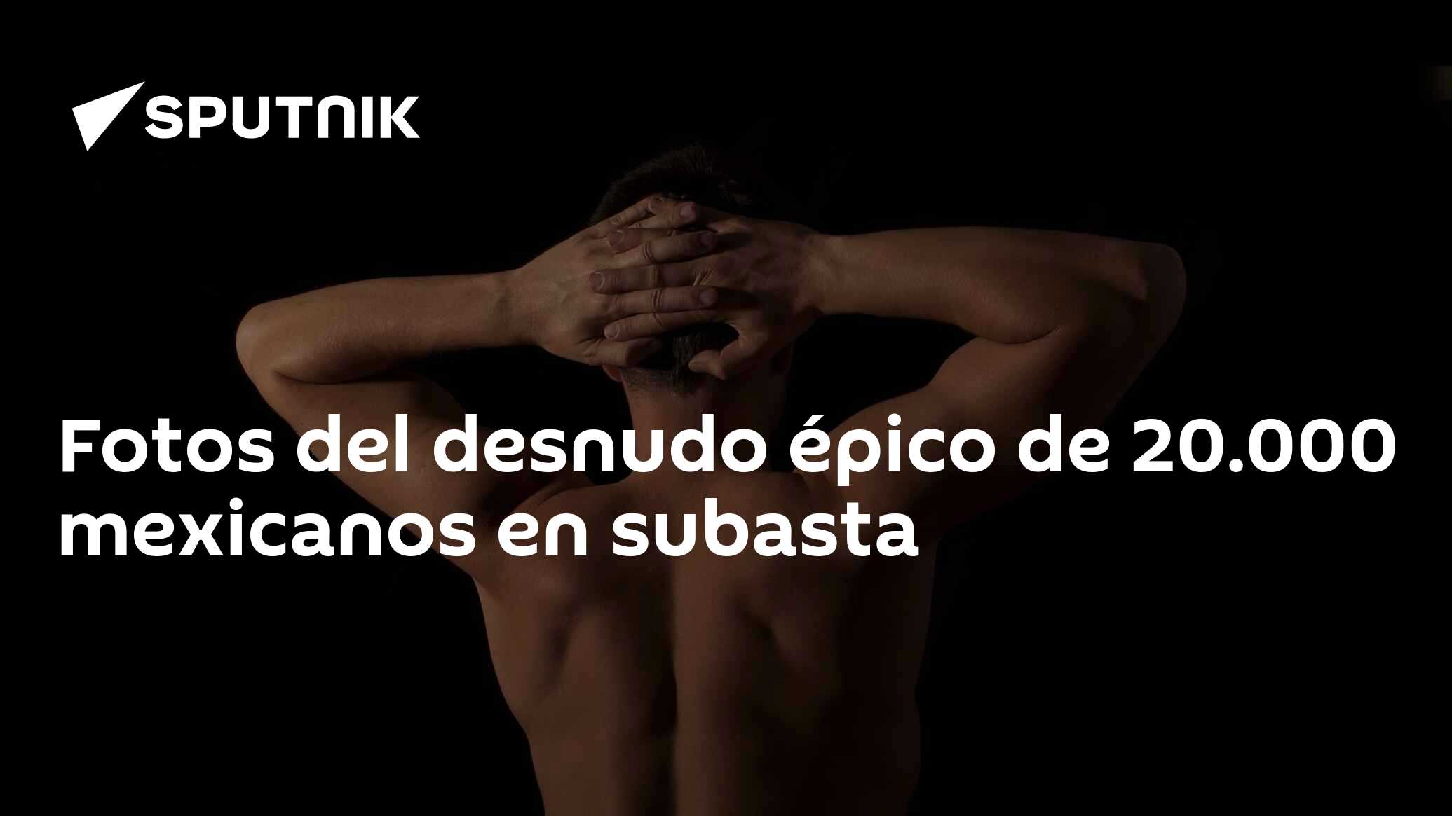 Fotos del desnudo épico de 20.000 mexicanos en subasta - 02.12.2020,  Sputnik Mundo