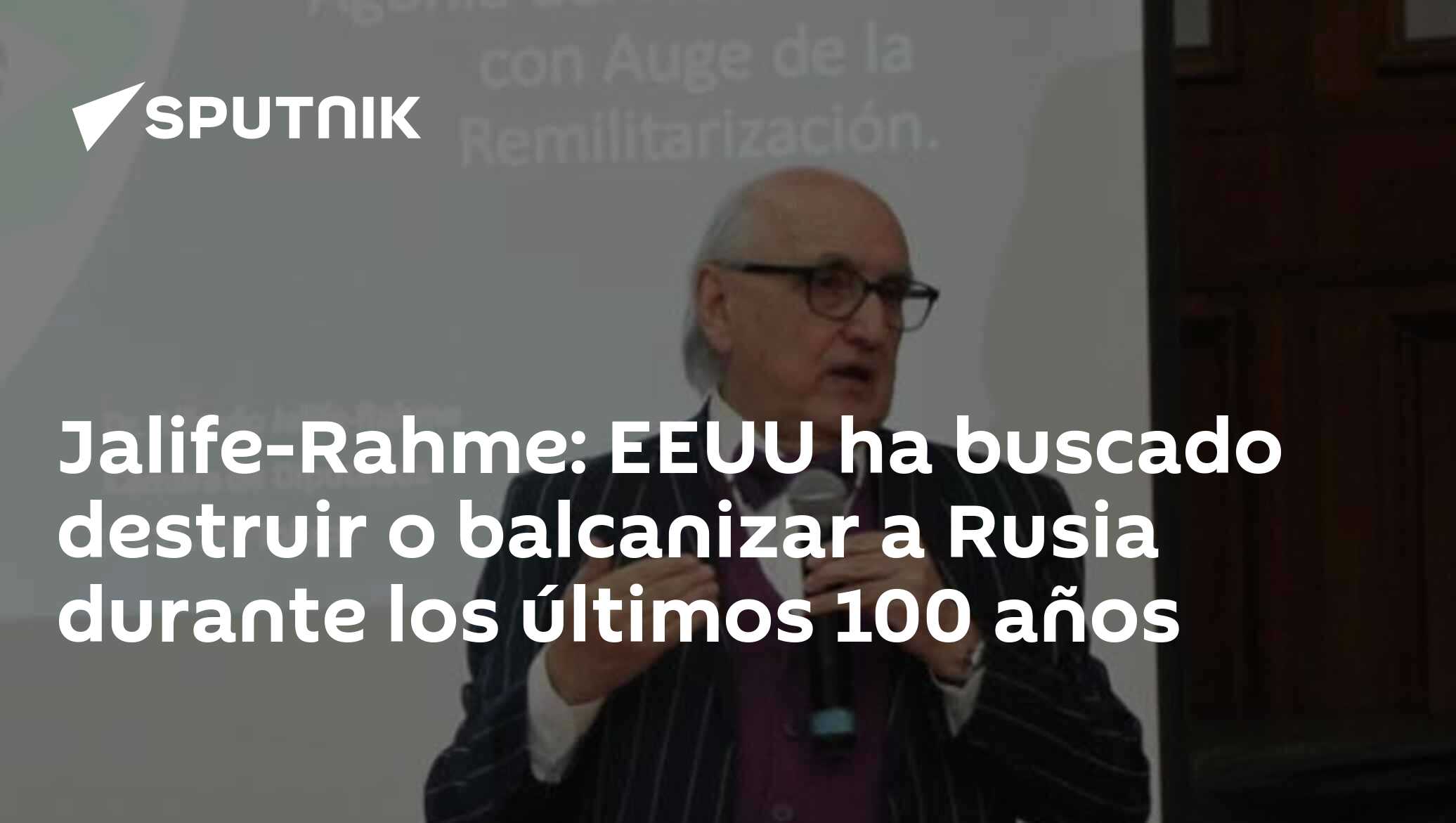 JalifeRahme EEUU ha buscado destruir o balcanizar a Rusia durante los