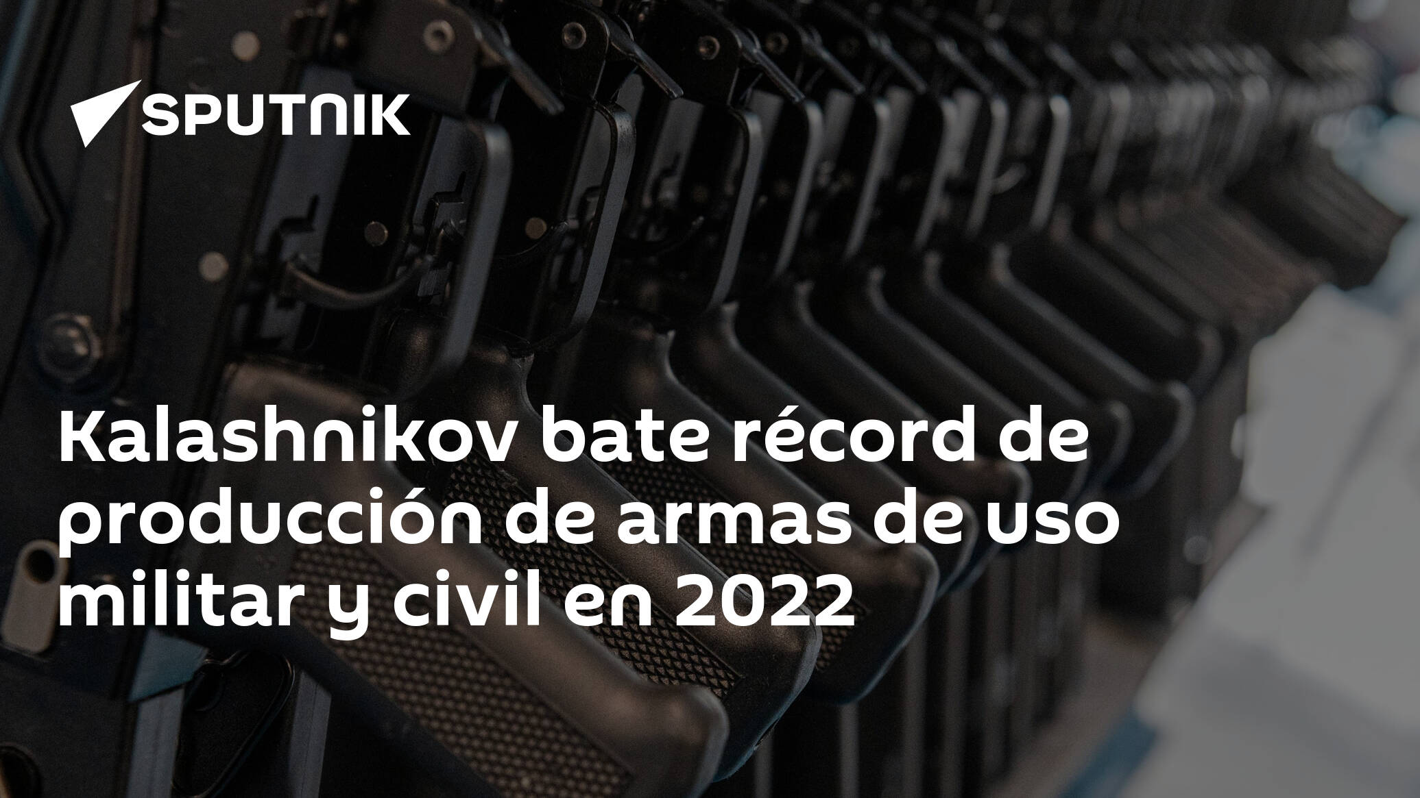 Kalashnikov Bate Récord De Producción De Armas De Uso Militar Y Civil En 2022 12012023 8634