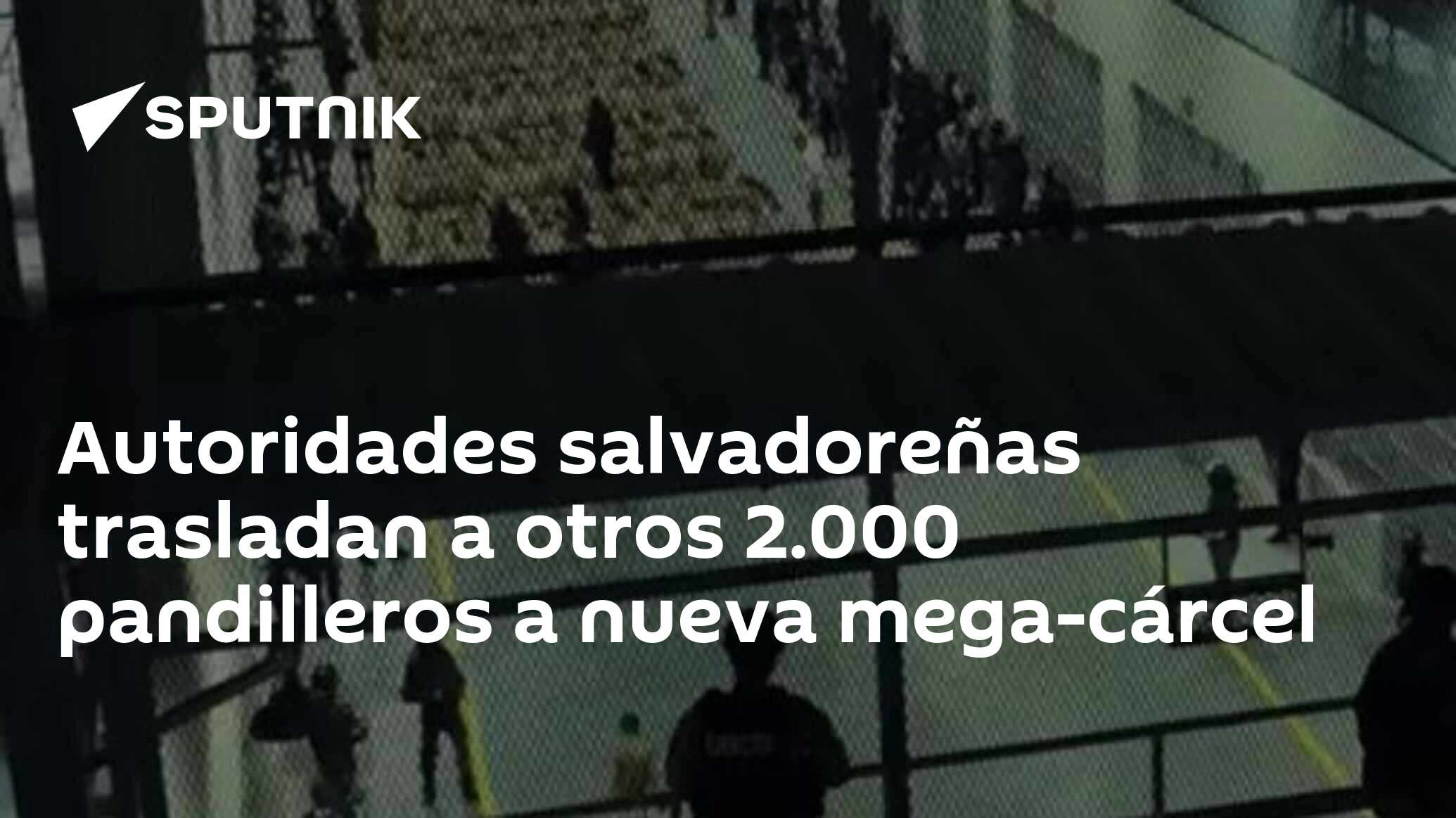 Autoridades Salvadoreñas Trasladan A Otros 2000 Pandilleros A Nueva Mega Cárcel 15032023 8888