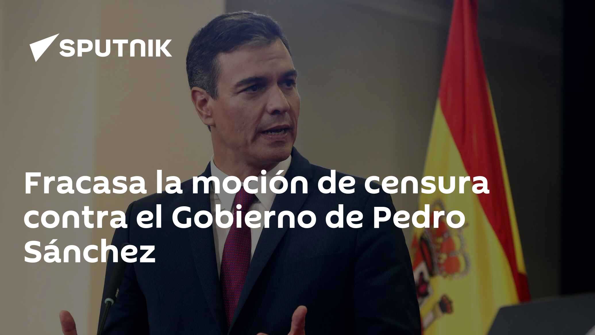 Fracasa La Moción De Censura Contra El Gobierno De Pedro Sánchez 22