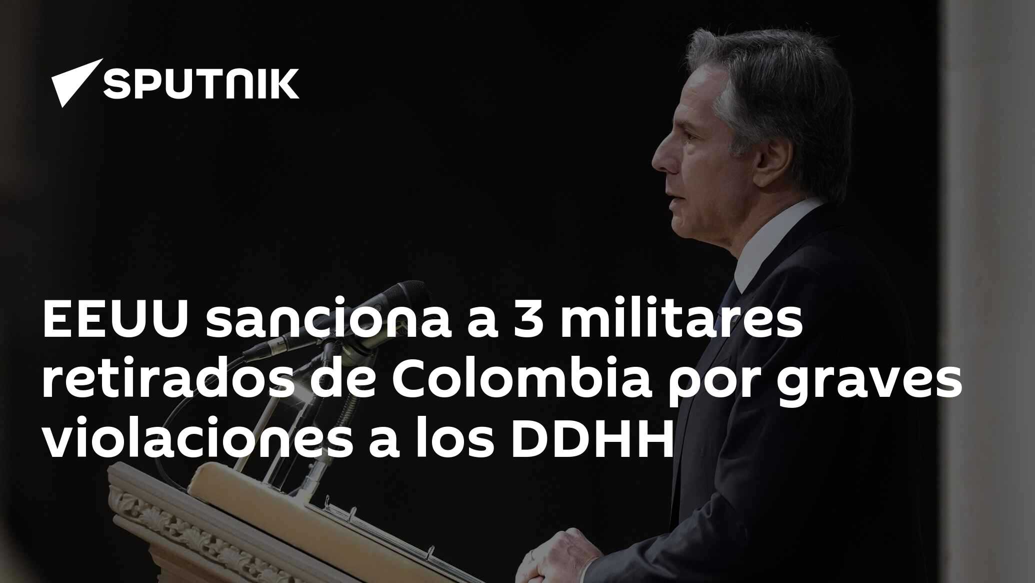 EEUU Sanciona A 3 Militares Retirados De Colombia Por Graves ...