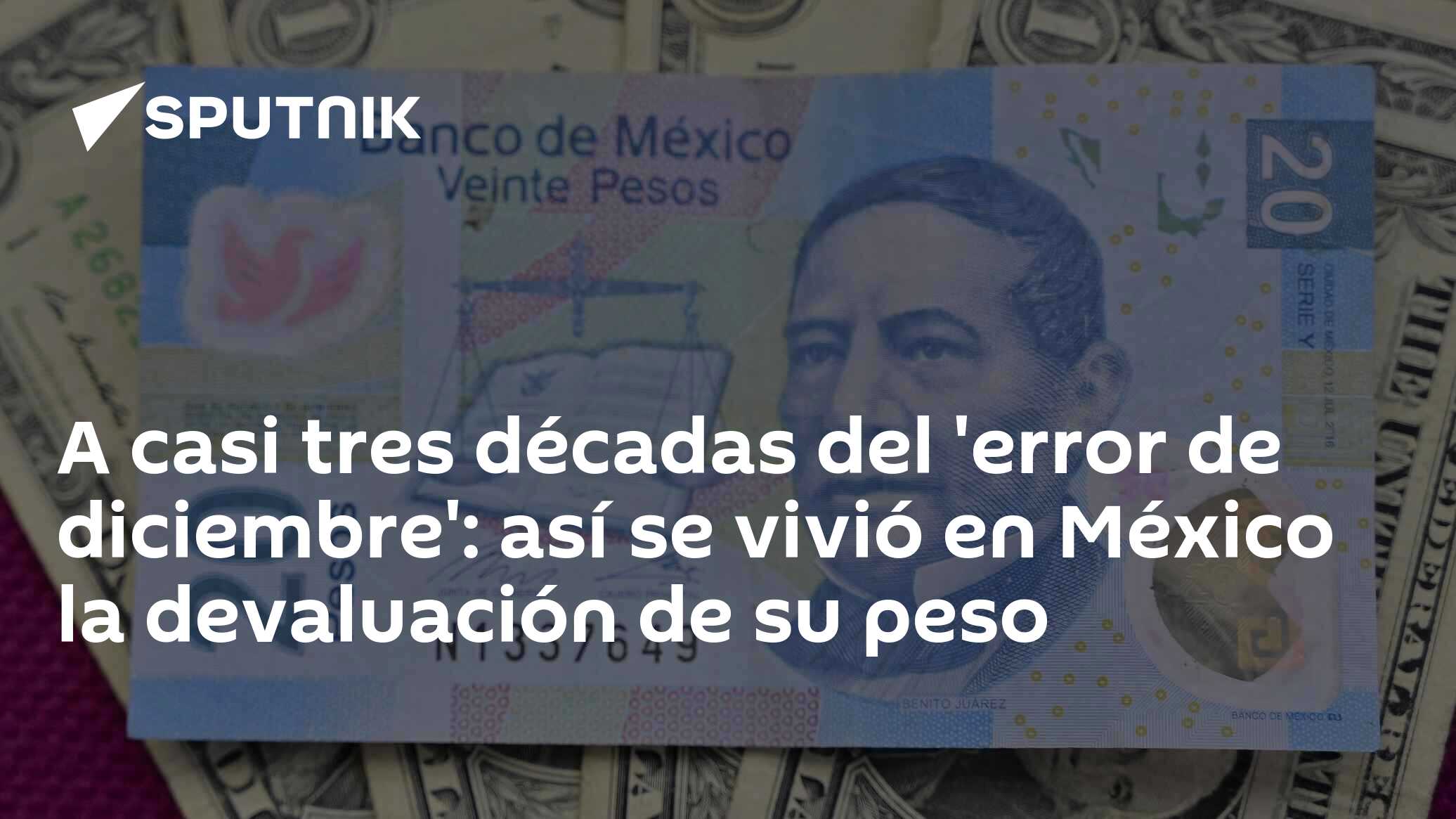 A Casi Tres Décadas Del Error De Diciembre Así Se Vivió En México La Devaluación De Su Peso 3806