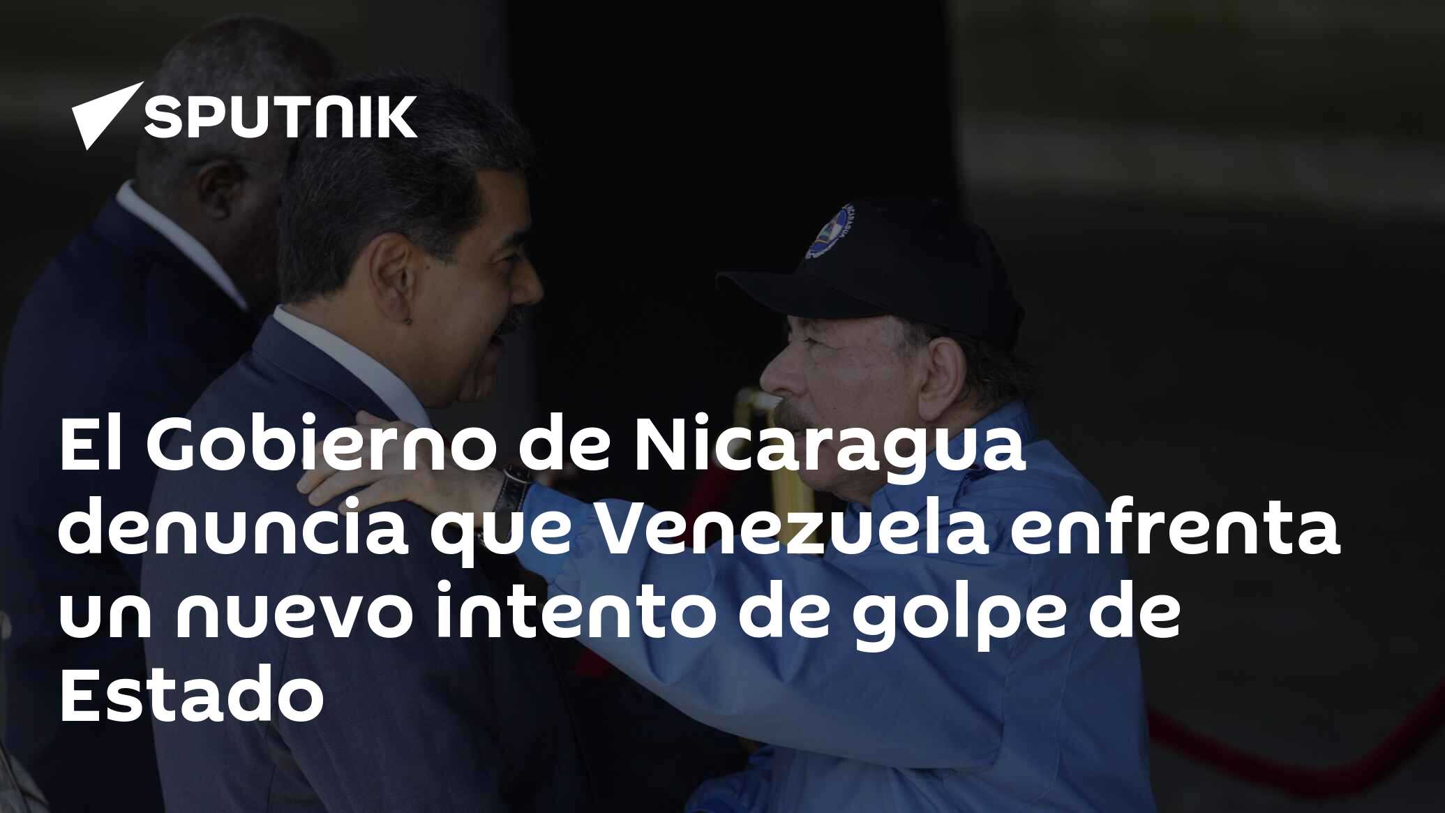 Gobierno de Nicaragua denuncia que Venezuela enfrenta un nuevo intento